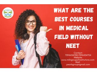 What are the best courses in the medical field without NEET?