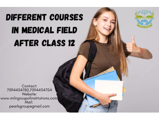 Different courses in the medical field after Class 12