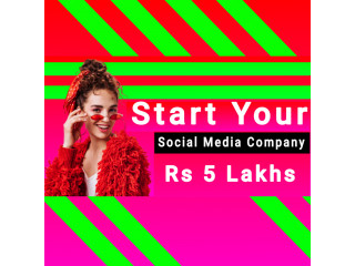 Rs 5 Lakhs Start Your Social Media Company