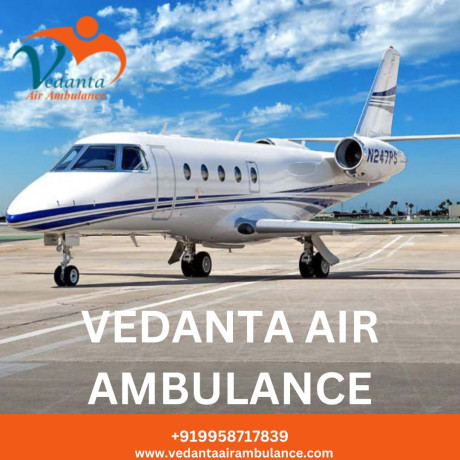 use-vedanta-air-ambulance-services-in-siliguri-with-a-highly-experienced-medical-team-big-0