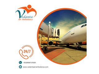 Get Vedanta Air Ambulance Services In Indore With Healthcare Facilities