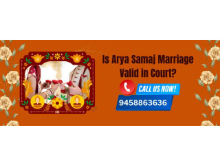 Is Arya Samaj Marriage Valid in Court?