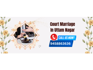 Court Marriage In Uttam Nagar