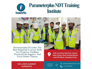 Elevate Your Expertise with Advanced Training at Parameterplus Technical Solutions Pvt. Ltd. – Leading NDT Training Institute in Gorakhpur