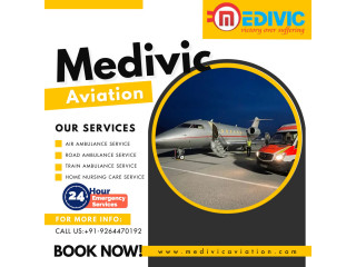 Urgently Move the Patient by Medivic Air Ambulance in Chennai with All Medical Comfort