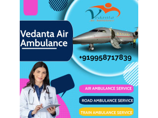 Best Price Vedanta Air Ambulance Service in Guwahati with Doctor Facility
