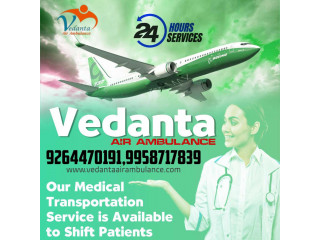 Vedanta Air Ambulance Service in Delhi with the Best and Latest Medical Tools