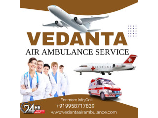 Vedanta Air Ambulance Service in Bokaro with Experienced & Trained Medical Staff