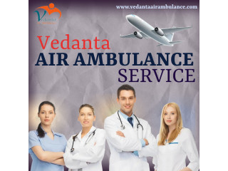 Vedanta Air Ambulance Service in Rajkot with Hi-Tech Medical Healthcare Equipment