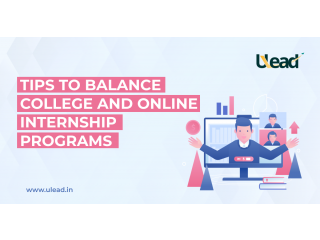 Tips to Balance College and Online Internship Programs