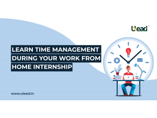 Learn Time Management During your Work from home internship