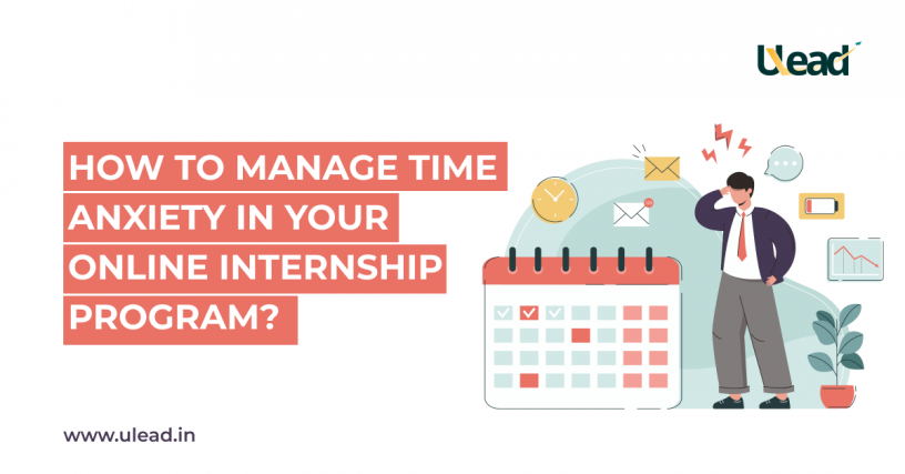 how-to-manage-time-anxiety-in-your-online-internship-program-big-0