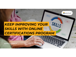 Improve Your Skills With Online Certifications Program