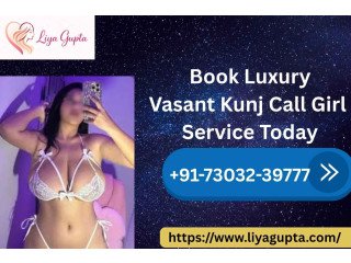 Book luxury vasant kunj call girl service today