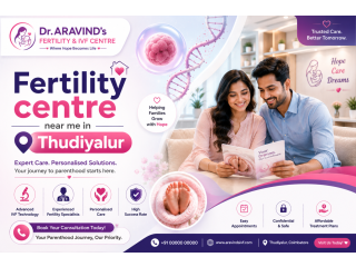 Fertility Centre Near Me in Thudiyalur | Advanced IVF & Infertility Care
